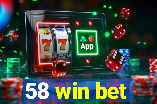 58 win bet